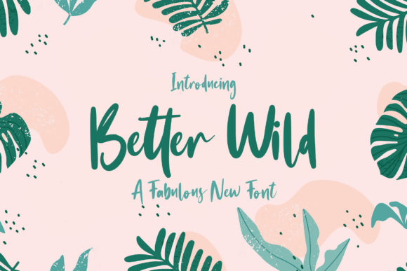 Better Wild: A Modern Script Font for Marketers