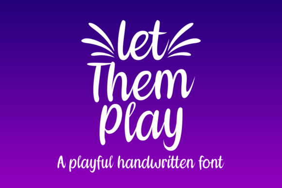 Let Them Play: A Playful Script Font for Web Design